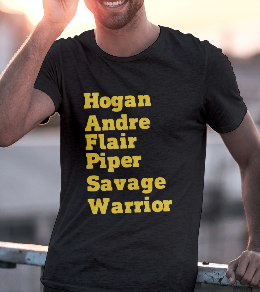 Hogan Andre Flair Piper Savage Warrior Legendary Wrestling T-Shirt