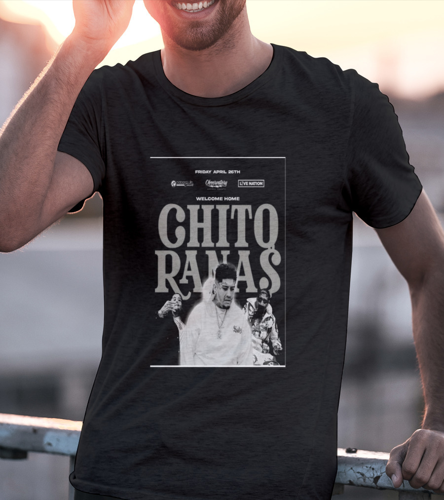Welcome Home Chito Rana$ Live Nation Concert The Observatory Santa Ana April 26 2024 T-Shirt