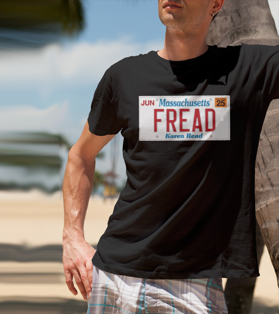 JUN Massachusetts FREAD Karen Read License Plate 25 T-Shirt