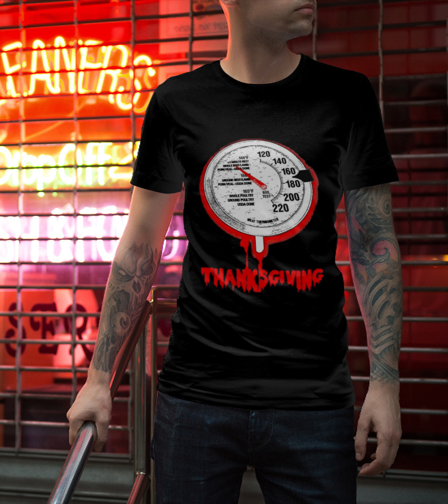 Thanksgiving Meat Thermometer Creepy Design With Blood Red Dripping Effect T-Shirt