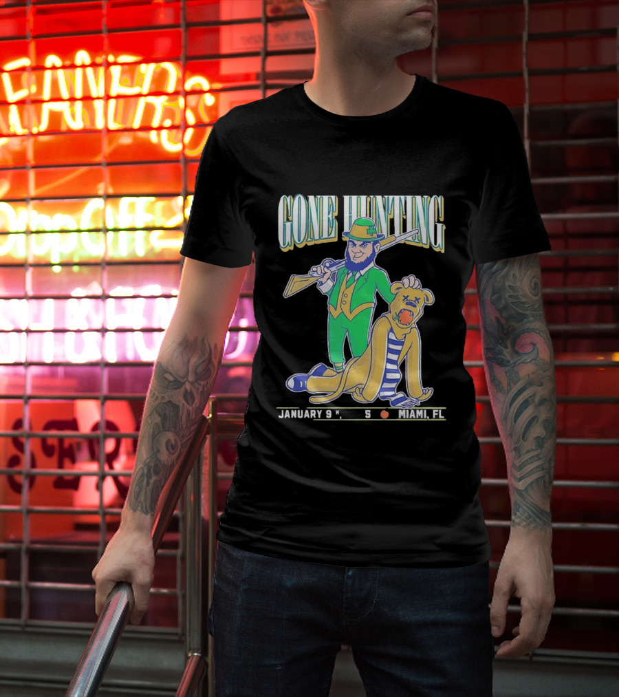 Notre Dame Fighting Irish Gone Hunting January 9 Miami FL T-Shirt