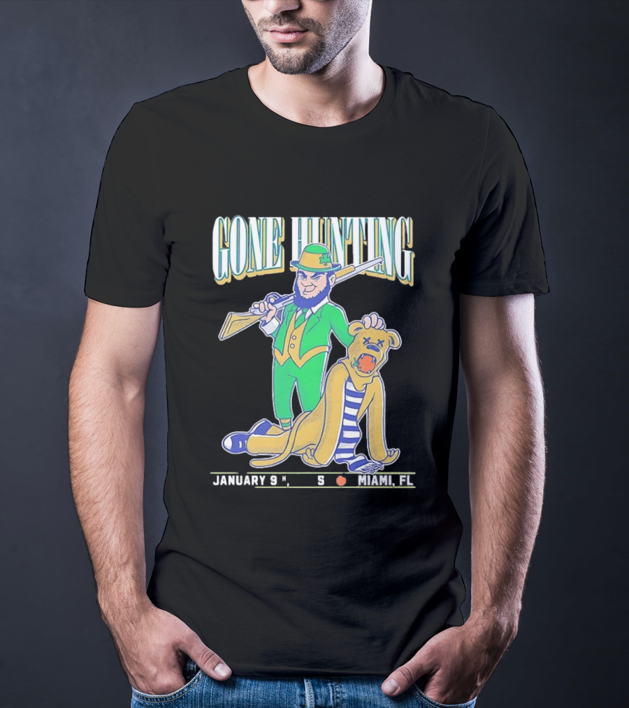 Notre Dame Fighting Irish Gone Hunting January 9 Miami FL T-Shirt