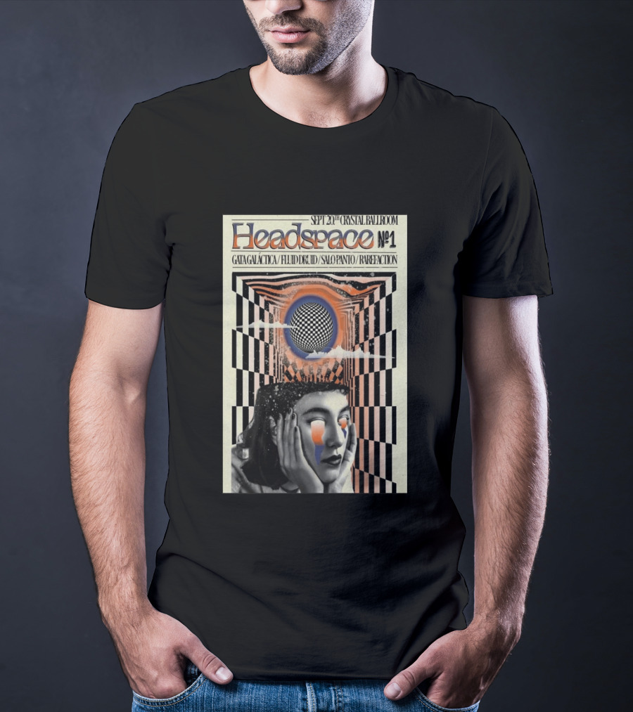 SEPT 20 2025 Crystal Ballroom Headspace No.1 Gata Galactica Fluid Druid Salo Panto Rarefraction T-Shirt
