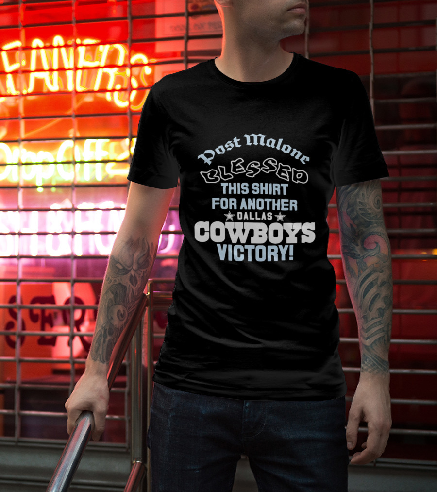 Post Malone Blessed This For Another Dallas Cowboys Victory T-Shirt
