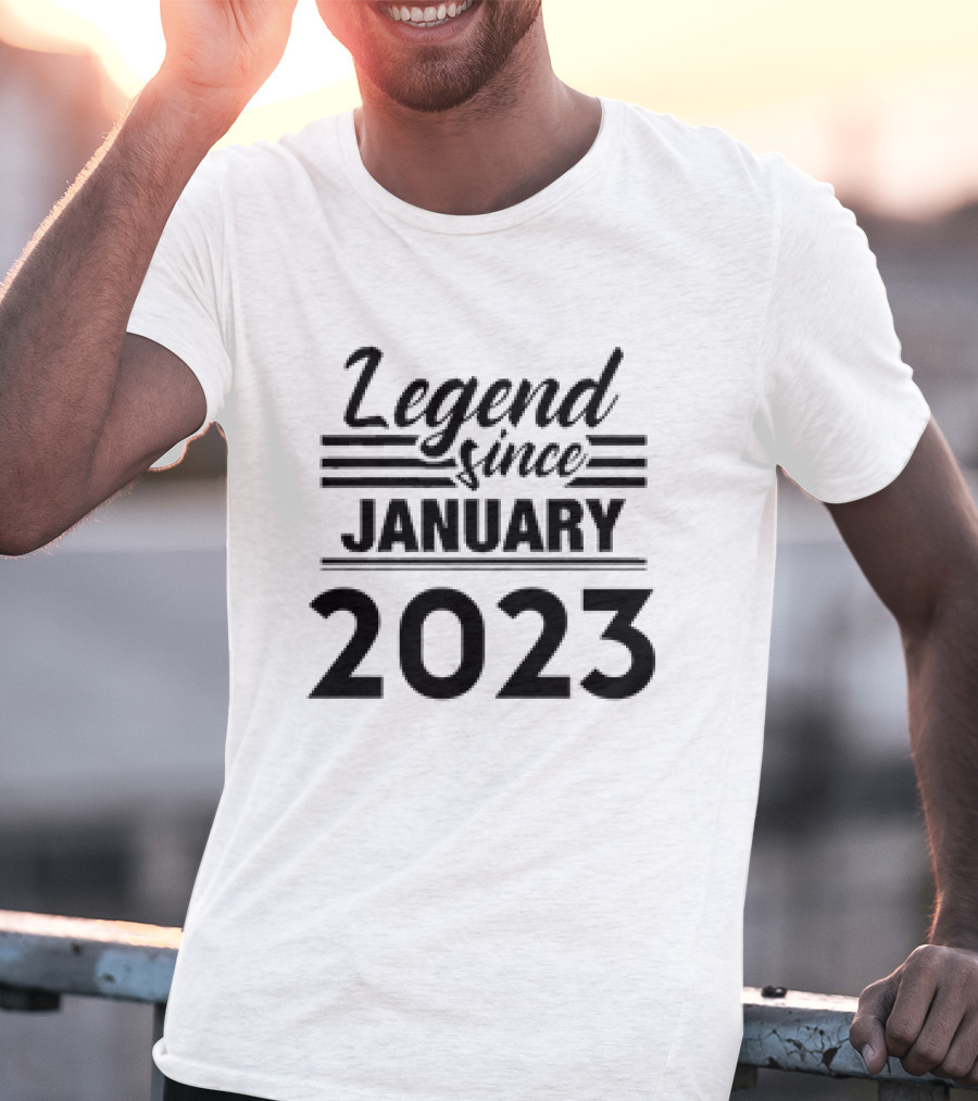 Legend Since January 2023 Birthday T-Shirt