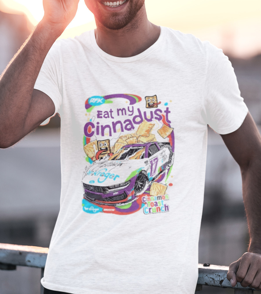 Chris Buescher Eat My Cinnadust Cinnamon Toast Crunch RFK Racing T-Shirt
