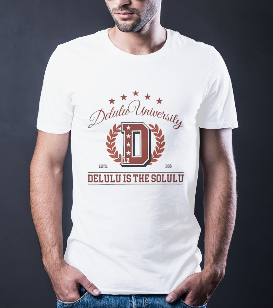 Delulu University Delulu Is The Solulu Estb 1996 LZ D Emblem With Stars And Laurel Wreath T-Shirt