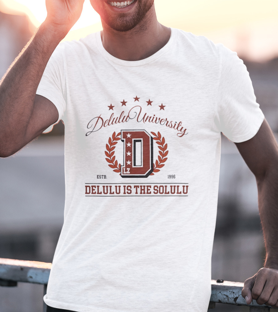 Delulu University Delulu Is The Solulu Estb 1996 LZ D Emblem With Stars And Laurel Wreath T-Shirt