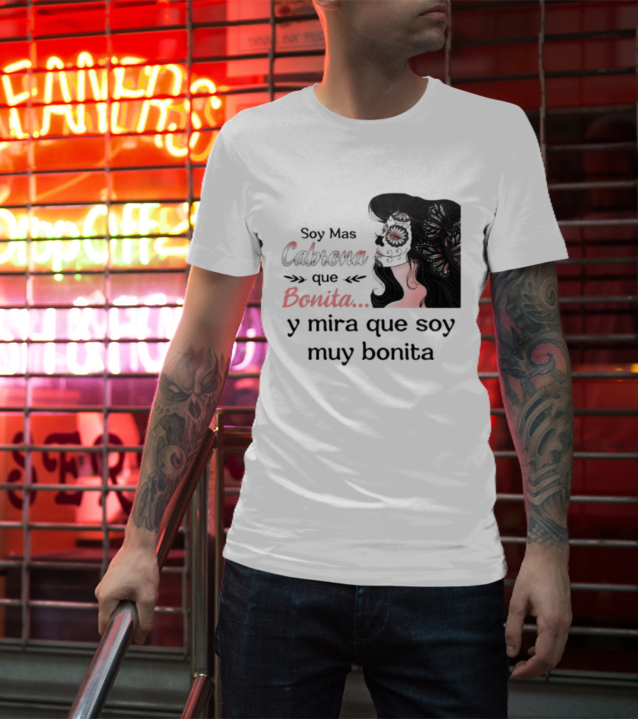 Soy Mas Cabrona Que Bonita Y Mira Que Soy Muy Bonita Girl Butterfly Image T-Shirt
