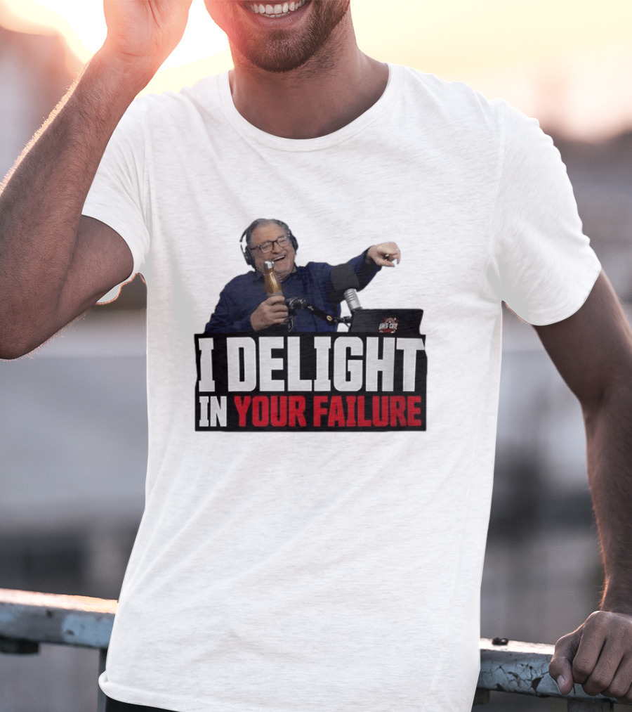 Greg Cote I Delight In Your Failure Podcast Humor T-Shirt