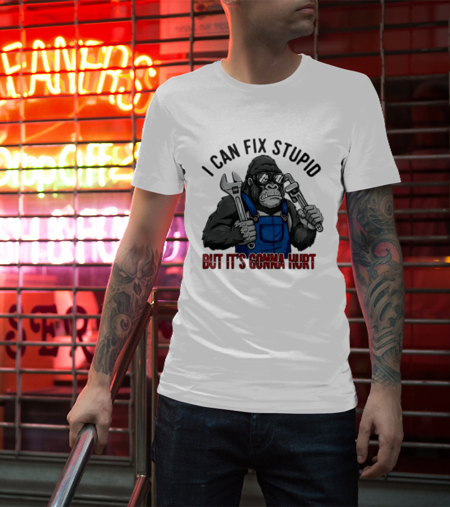 I Can Fix Stupid But It's Gonna Hurt Gorilla Mechanic Wrench وrench T-Shirt