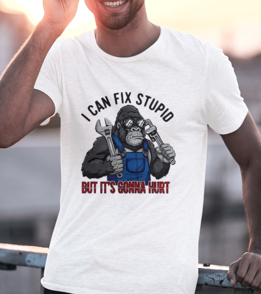 I Can Fix Stupid But It's Gonna Hurt Gorilla Mechanic Wrench وrench T-Shirt