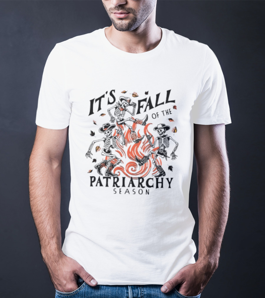 It's Fall Of The Patriarchy Season Skeleton Dance With Autumn Leaves T-Shirt