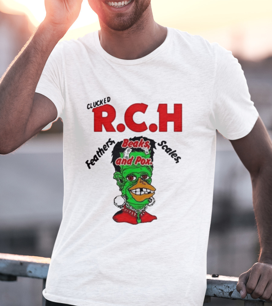 Clucked RCH Feathers Beaks Scales And Pox Green T-Shirt