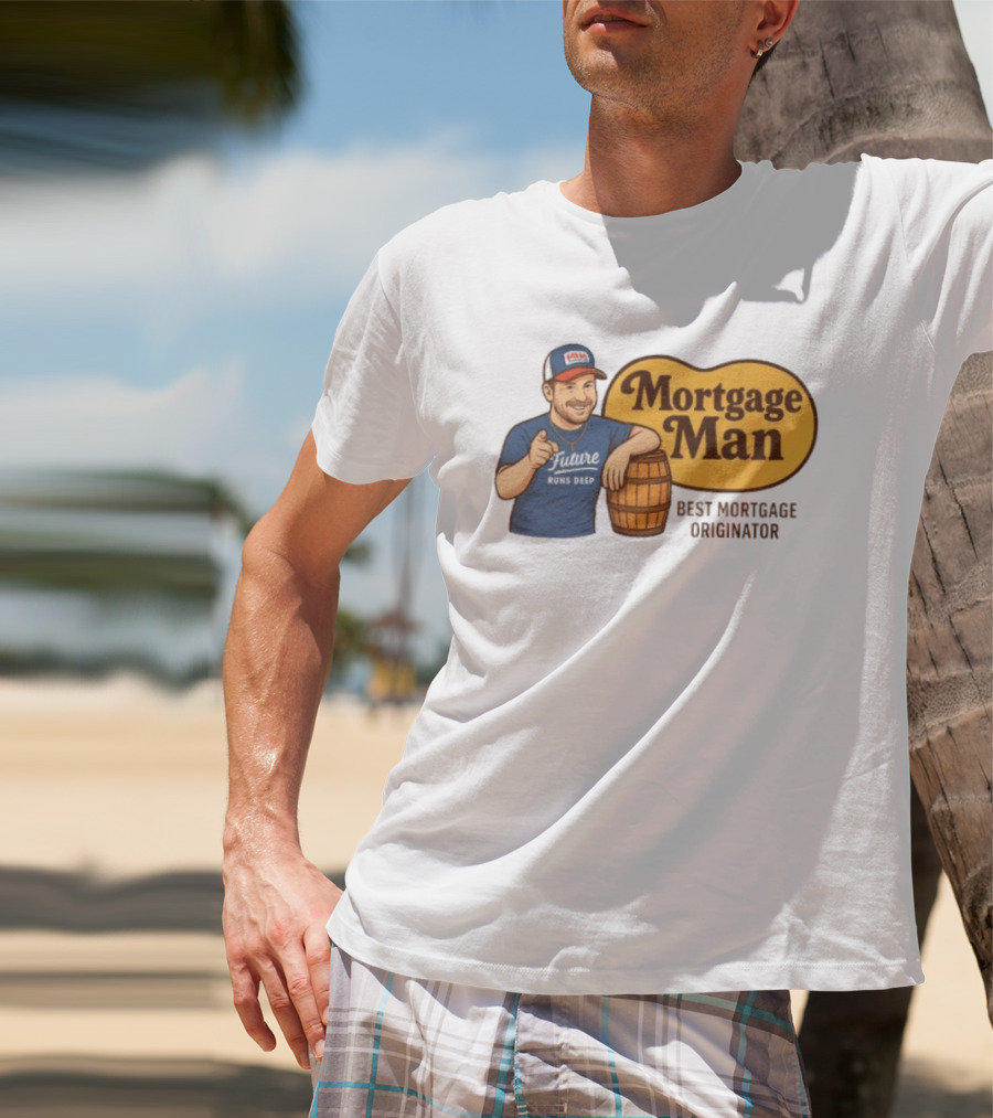 Mortgage Man Best Mortgage Originator Cracker Barrel T-Shirt