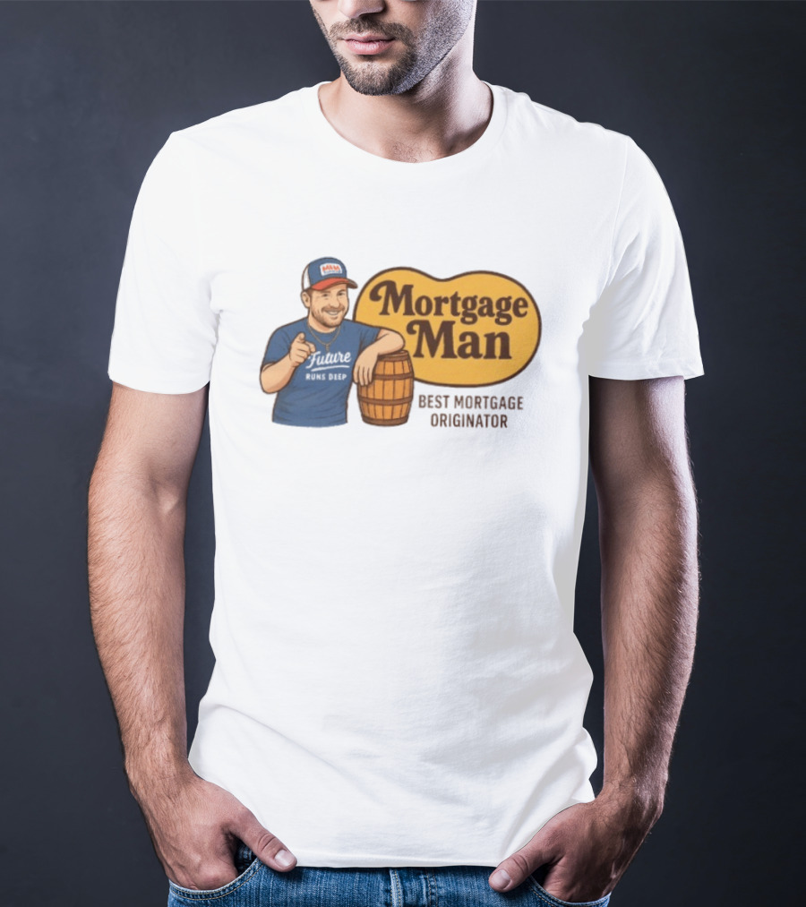 Mortgage Man Best Mortgage Originator Cracker Barrel T-Shirt