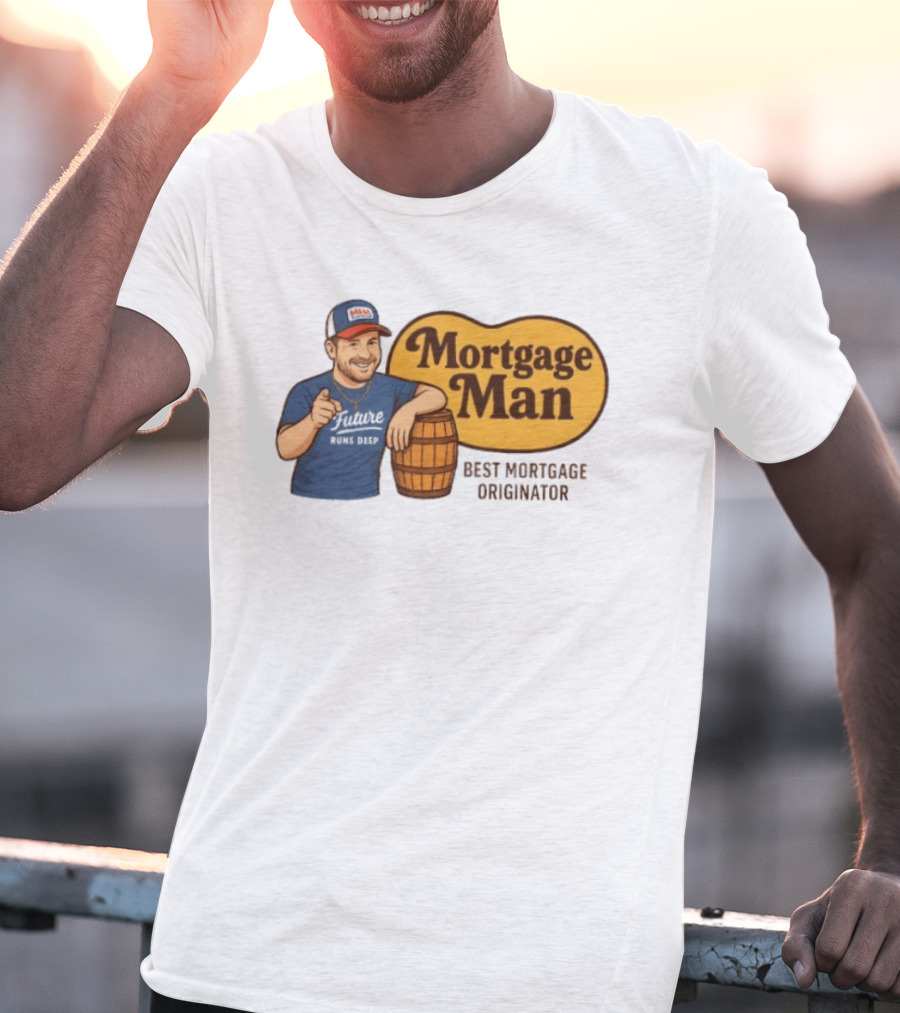 Mortgage Man Best Mortgage Originator Cracker Barrel T-Shirt