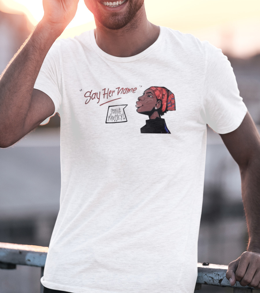 Say Her Name Sonya Massey Empowerment T-Shirt
