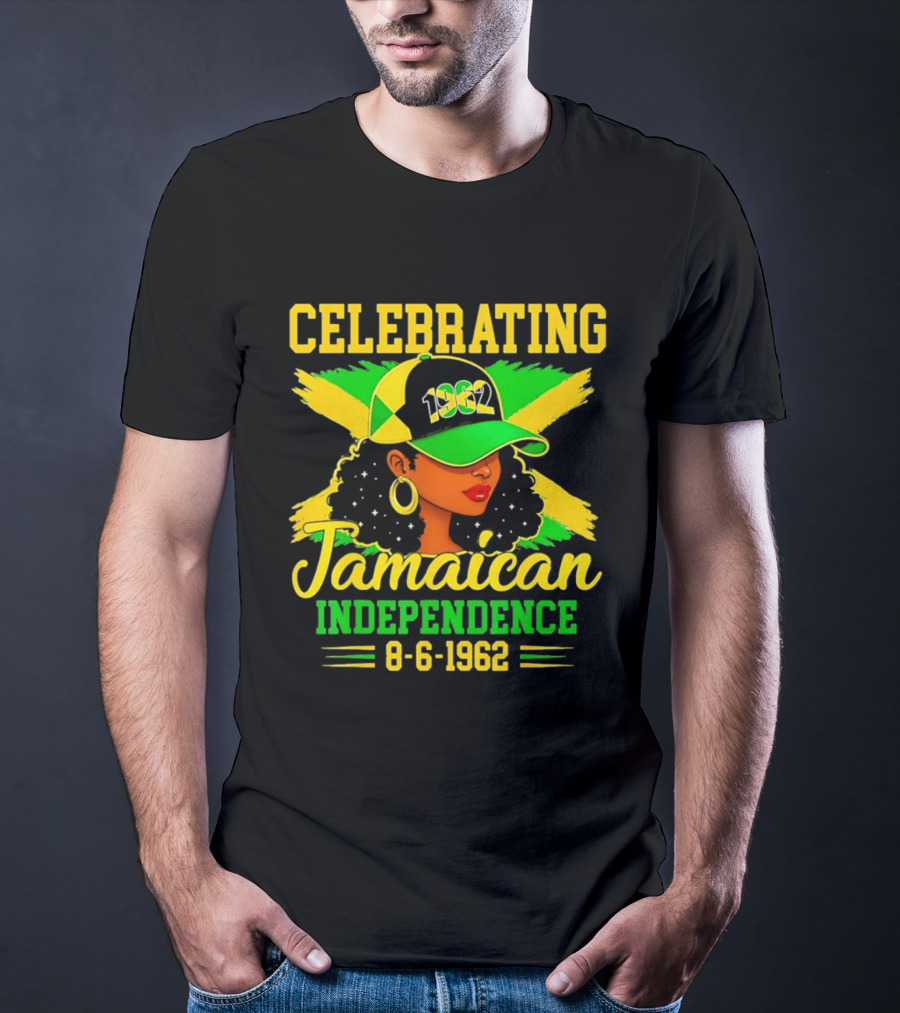 Celebrating Jamaican Independence 1962 Hat Woman And Flag 8 6 1962 T-Shirt