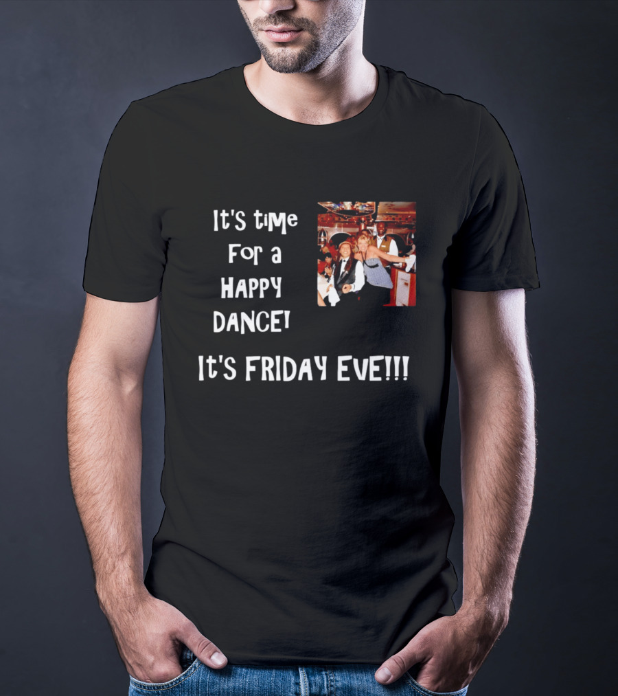 It's Time For A Happy Dance It's Friday Eve Retro Celebration T-Shirt