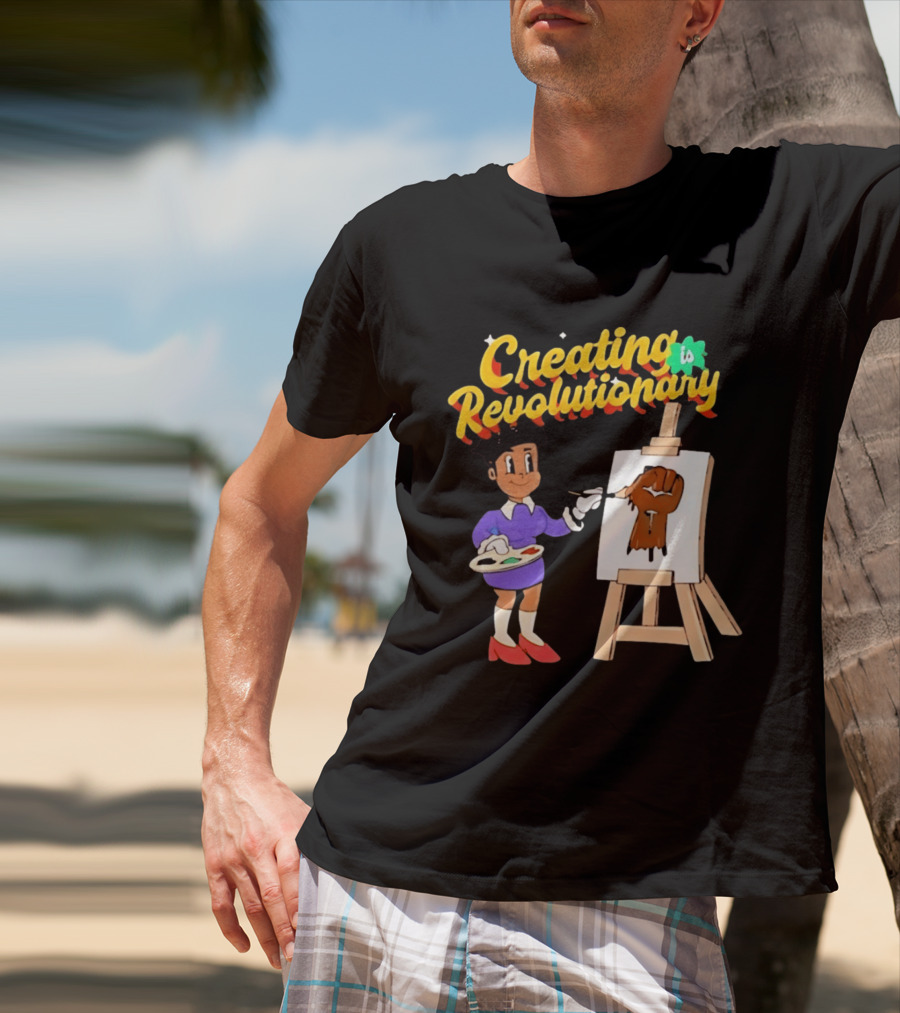 Creating Is Revolutionary Black Power Fist Painting T-Shirt