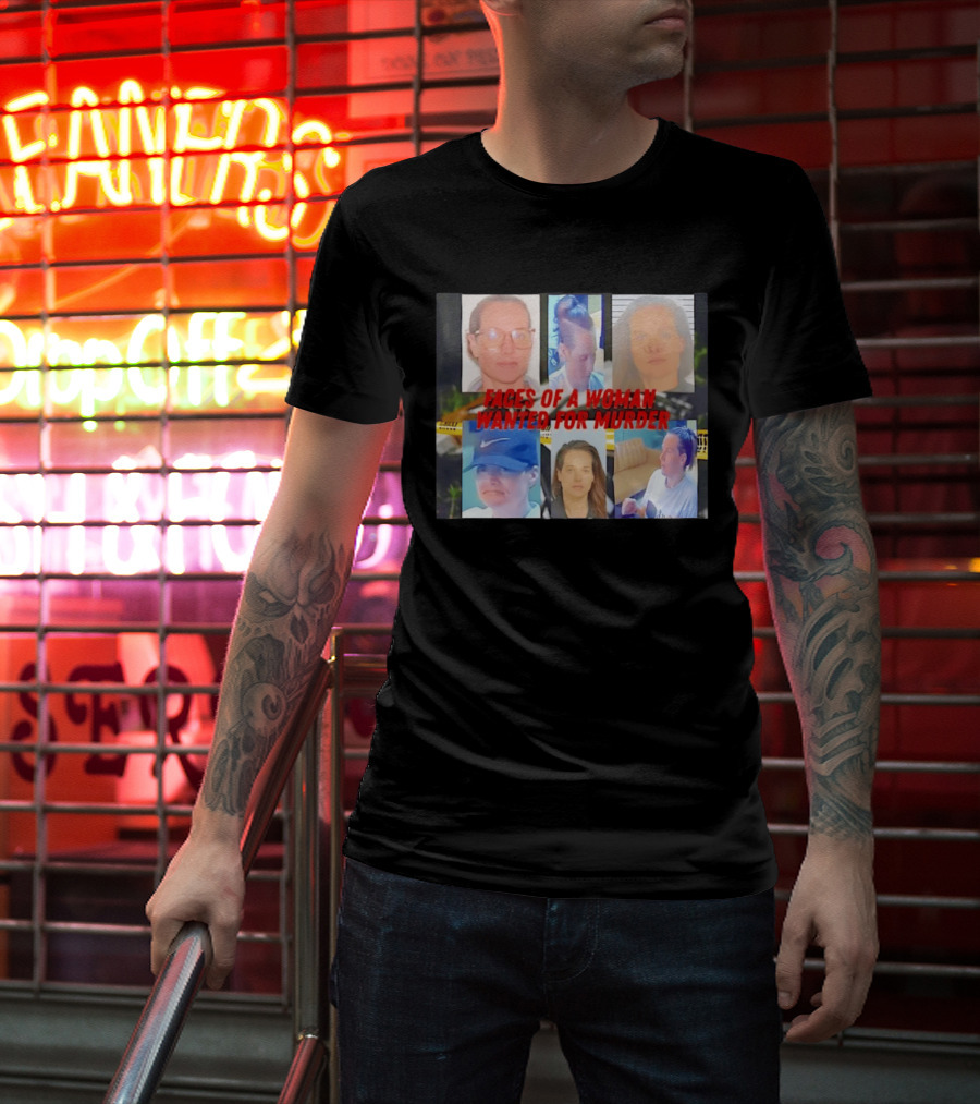 Faces Of A Woman Wanted For Murder True Crime Investigation T-Shirt