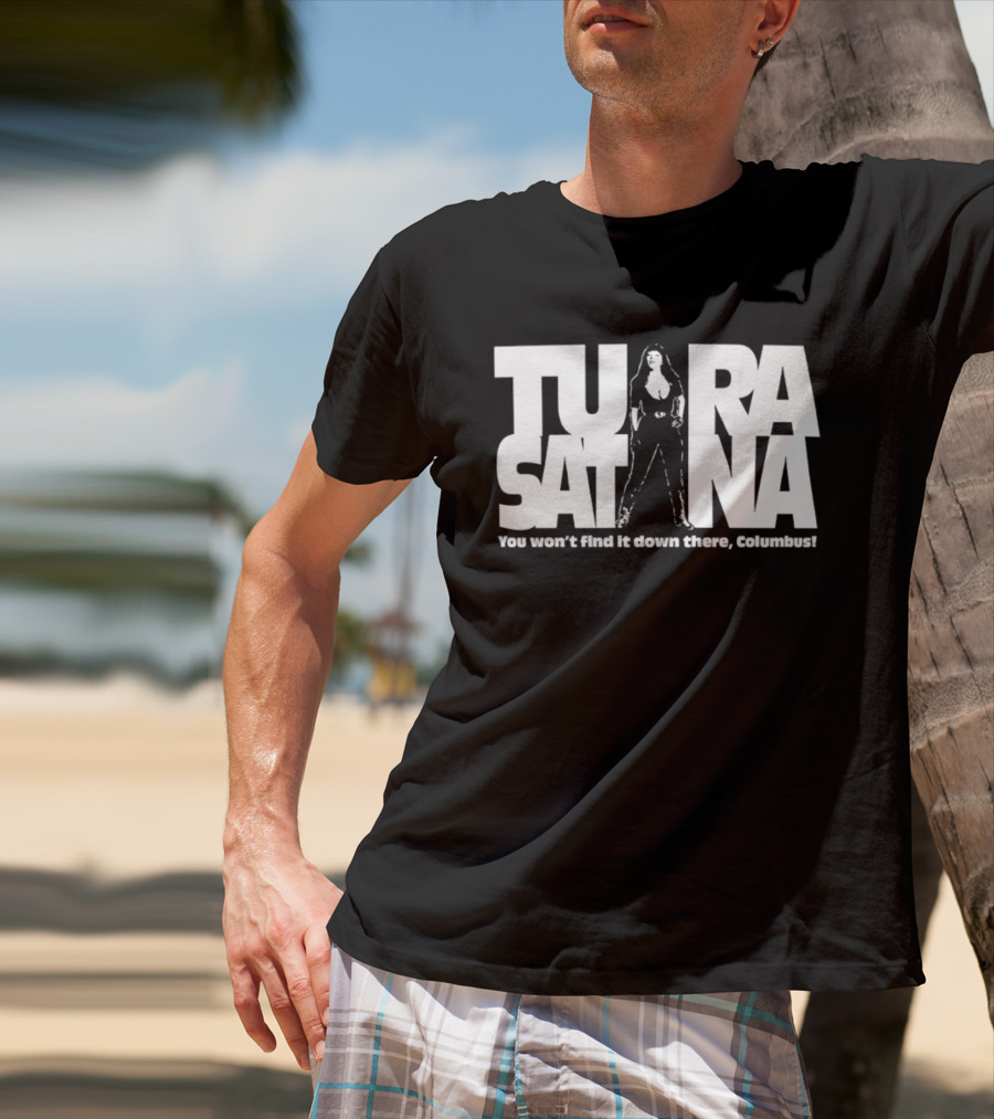 Tura Satana You Won't Find It Down There Columbus T-Shirt