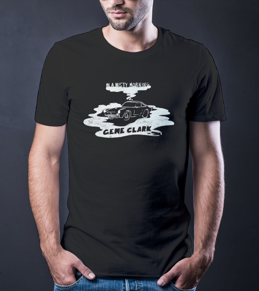 Gene Clark In A Misty Morning Classic Car T-Shirt