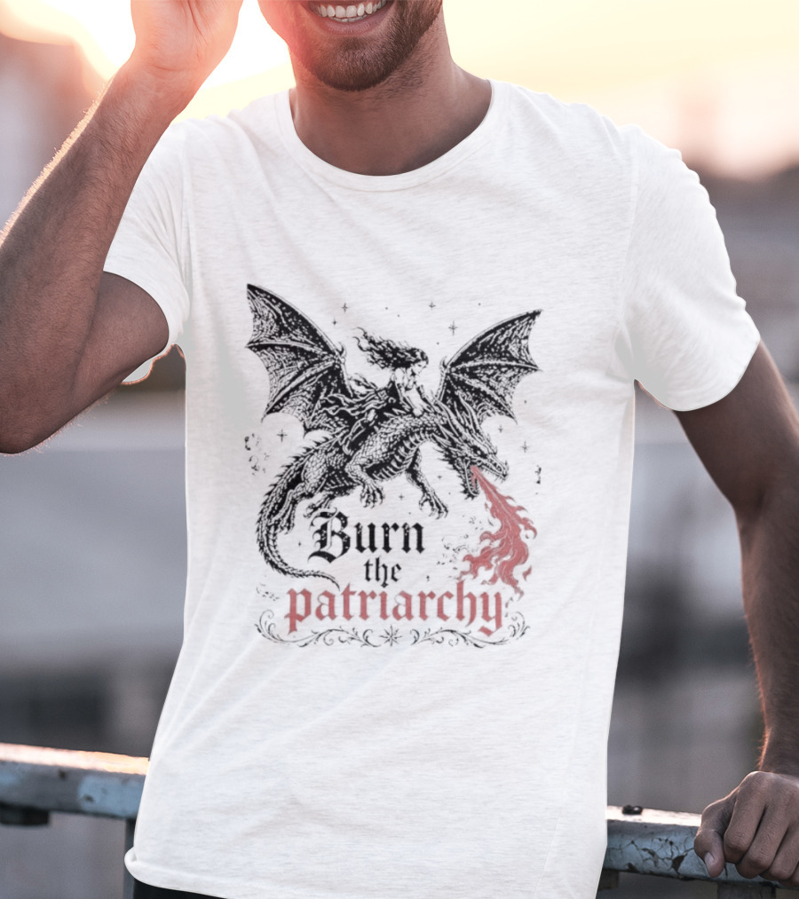 Burn The Patriarchy Dragon Rider Feminist Empowerment Fantasy T-Shirt