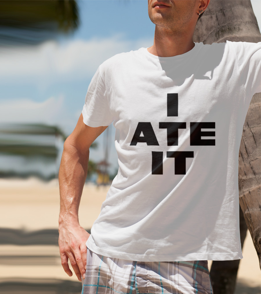 I Ate It Eating Snack Foodie Fun T-Shirt