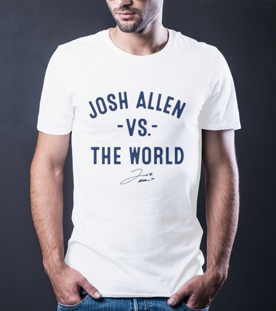 Josh Allen Vs The World Buffalo Bills Signature T-Shirt