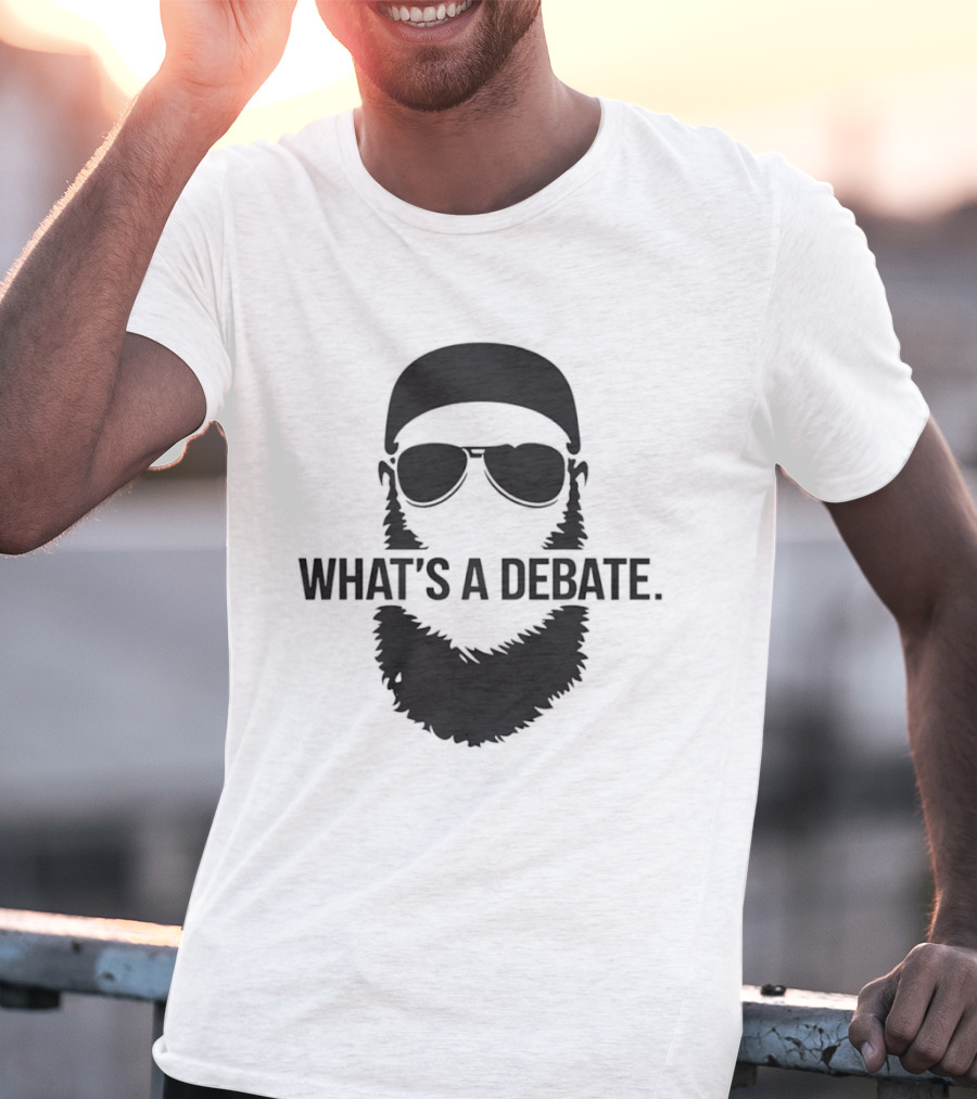 What's A Debate Beard Sunglasses T-Shirt