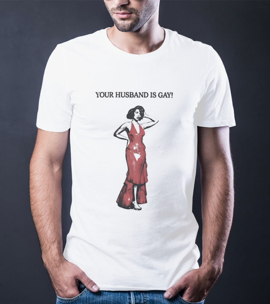 Your Husband Is Gay Woman In Red Dress T-Shirt