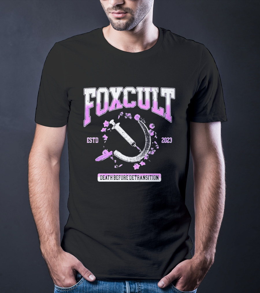 FOXCULT ESTD 2023 Death Before Detransition Scythe And Flowers T-Shirt