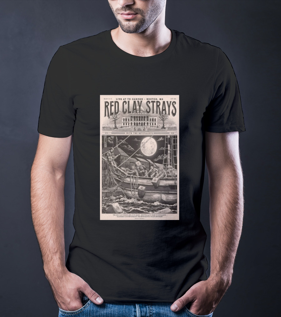 Red Clay Strays August 1 2026 TD Garden Live Boston MA With The Revivalists T-Shirt