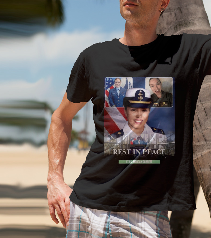 Rest In Peace LT.J.G. Morgan Garrett Memorial Honor T-Shirt