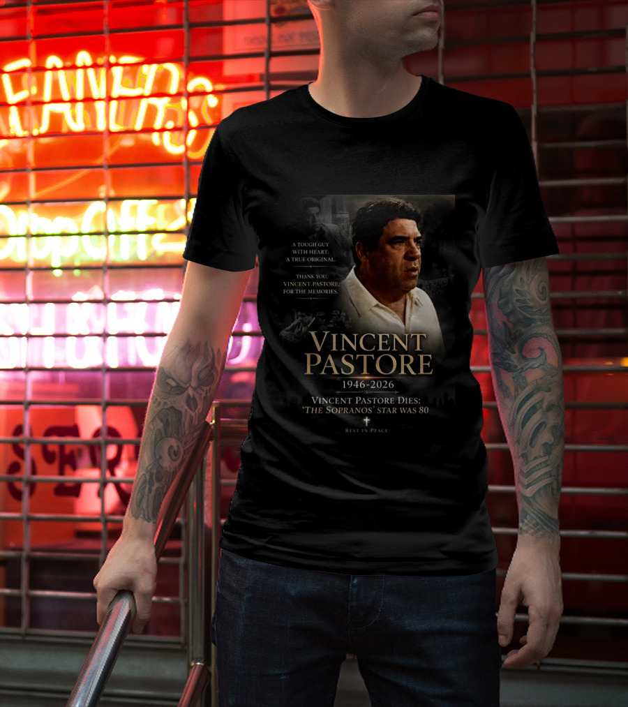Vincent Pastore 1946 2026 The Sopranos Star A Tough Guy With Heart T-Shirt