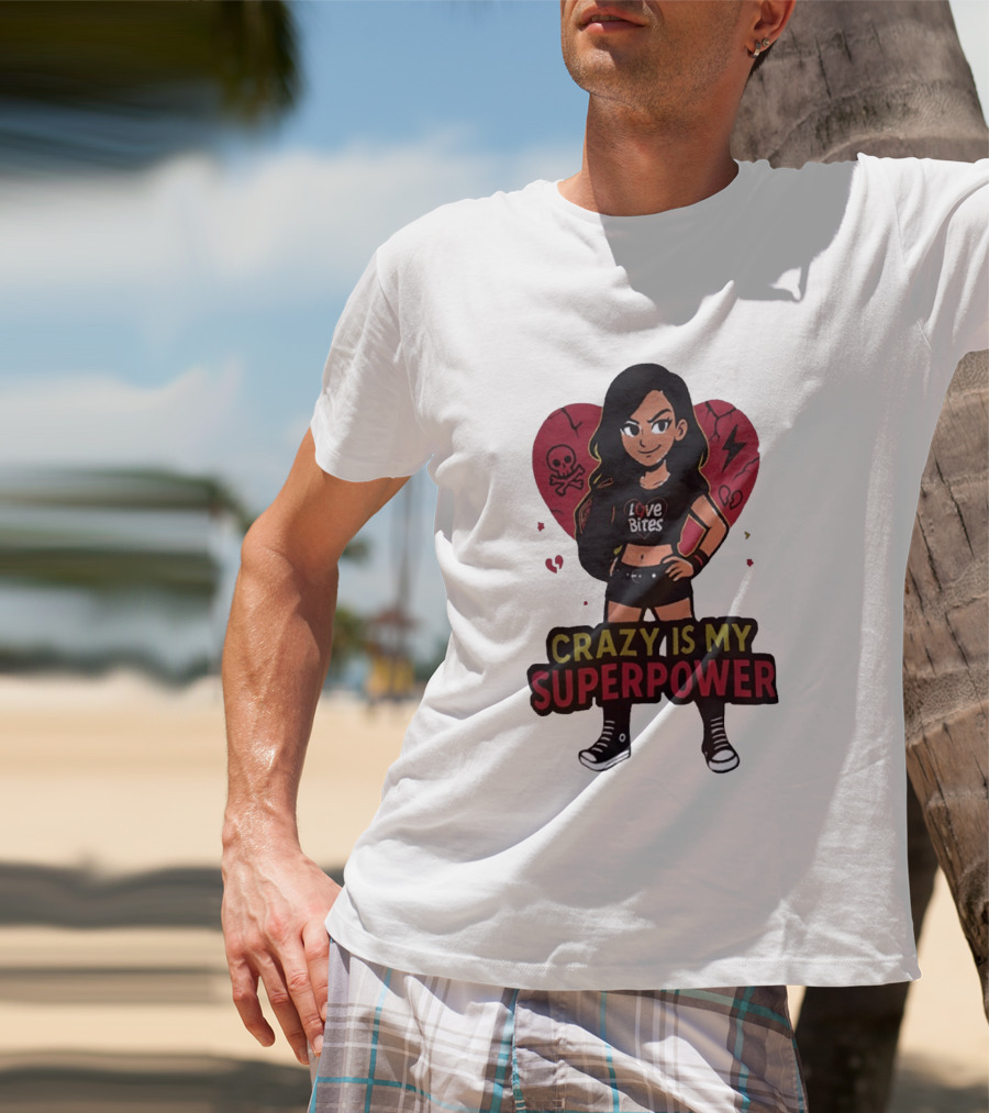 Love Bites Crazy Is My Superpower Cartoon Rock Girl Skull Heart T-Shirt