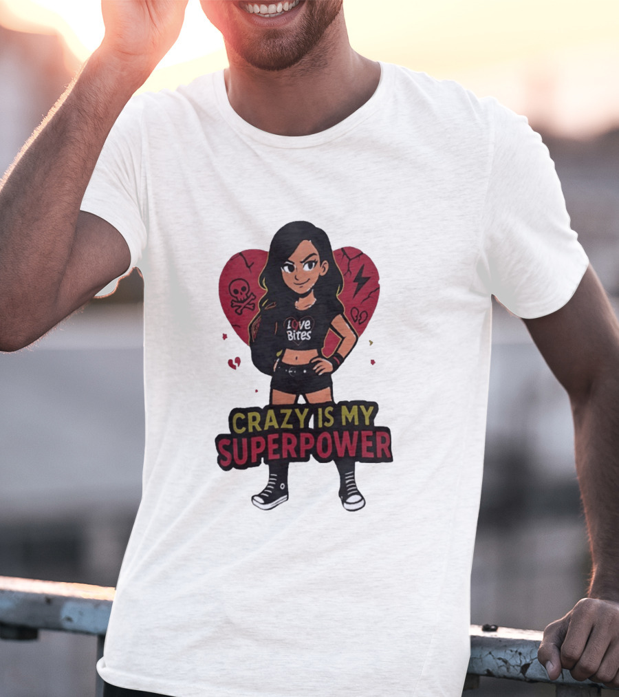 Love Bites Crazy Is My Superpower Cartoon Rock Girl Skull Heart T-Shirt