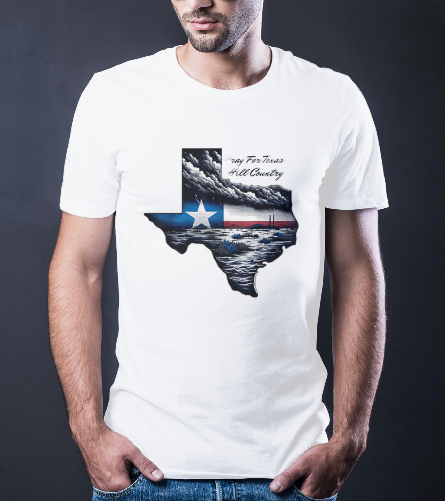 Pray For Texas Hill Country Map Texas Flag Storm Clouds T-Shirt