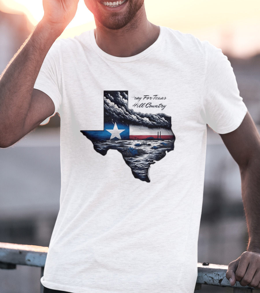 Pray For Texas Hill Country Map Texas Flag Storm Clouds T-Shirt