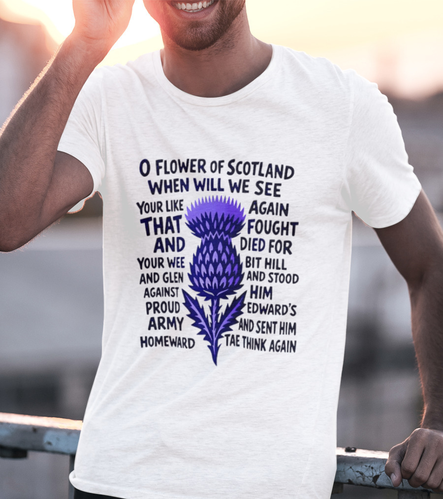 Flower Of Scotland Thistle National Anthem Lyrics T-Shirt