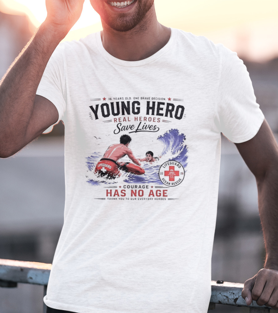 Young Hero Real Heroes Save Lives Courage Has No Age Lifeguard Ocean Rescue T-Shirt