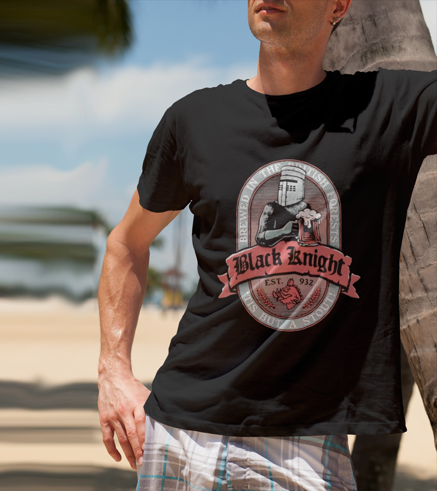 Brewed In The British Forests Black Knight Est 932 'Tis But A Stout T-Shirt