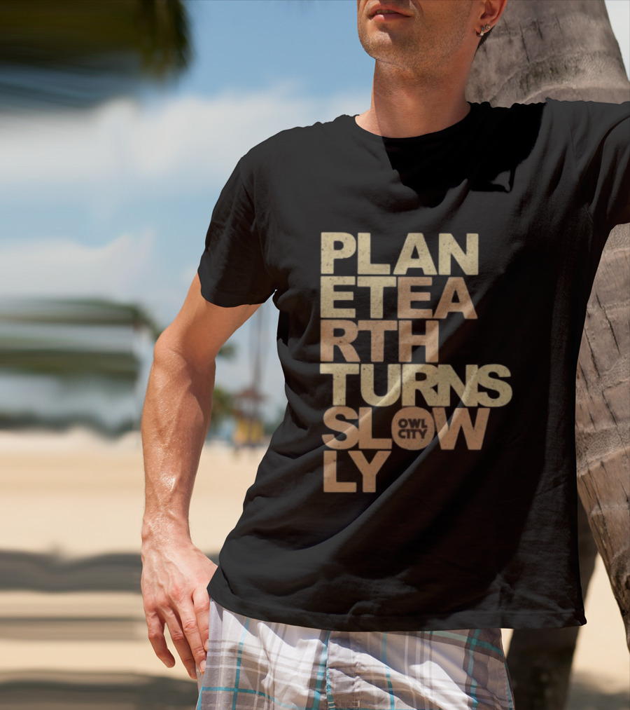Planet Earth Turns Slowly Owl City Store T-Shirt