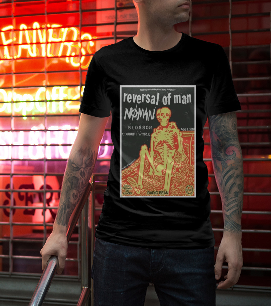 Reversal Of Man No Man Blossom Corrupt World Burlington VT Aug 2 2026 Radio Bean T-Shirt