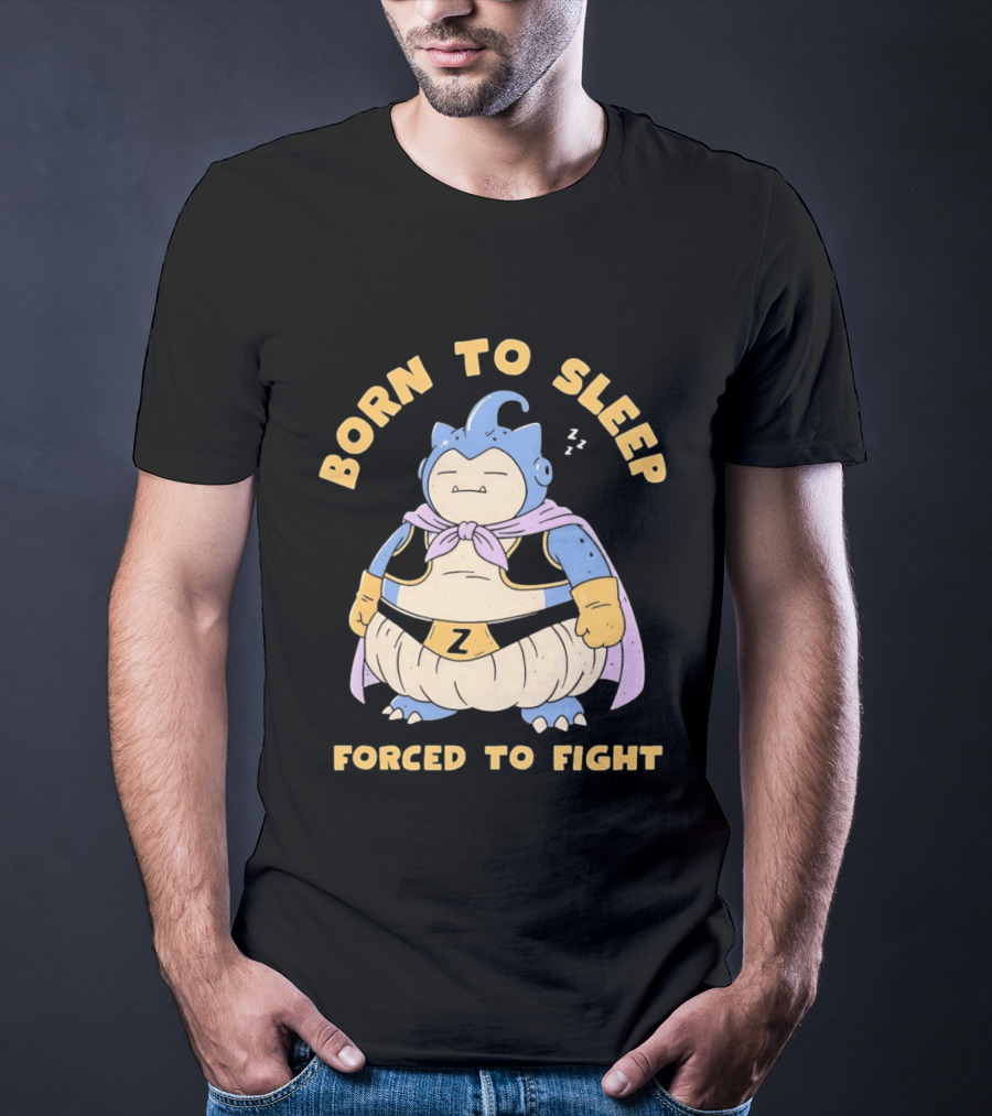 Born To Sleep Forced To Fight Snorlax Majin Buu Fusion T-Shirt