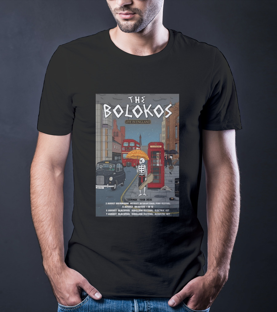 The Bolokos Live In England Summer Tour 2026 Blackpool Bradford Birmingham Rebellion Festival T-Shirt