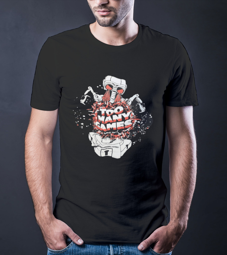 Too Many Games Robot Explosion Gamer T-Shirt
