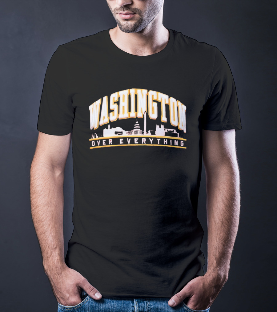 Washington Over Everything Iconic City Skyline Capitol And Monument Display T-Shirt